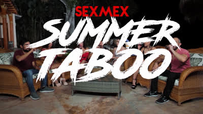 Sexo tabú en el verano mexicano